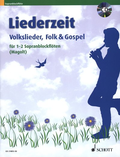 M. Magolt: Liederzeit, 1-2Sbfl (Sppa+CD)