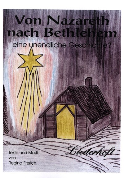 AQ: R. Frerich: Von Nazareth nach Bethlehem, Ges (L (B-Ware)