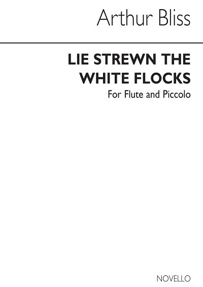 A. Bliss: Pastoral Lie Strewn The White Flocks, Fl