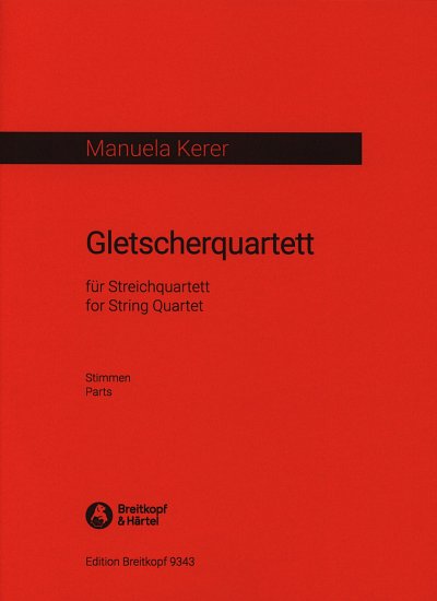 M. Kerer: Gletscherquartett, 2VlVaVc (Stsatz)
