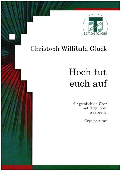 C.W. Gluck: Hoch Tut Euch Auf, Gch;Org (Part.)