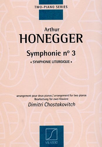 A. Honegger: Symphonie N 3 Symphonie Liturgi, Klav4m (Part.)
