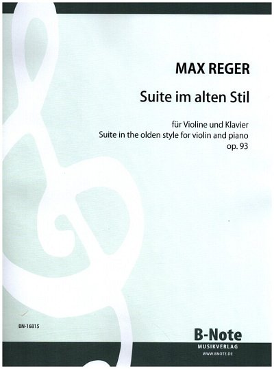 M. Reger y otros.: Suite im alten Stil für Violine und Klavier op.93