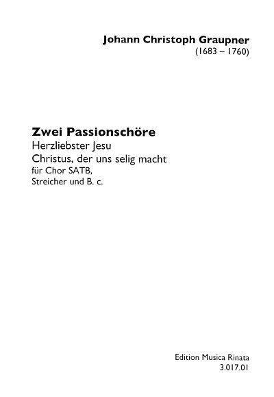 Graupner Johann Christoph: 2 Passionschoraele