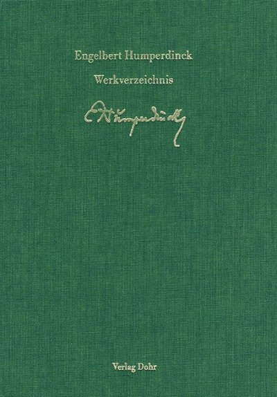 E. Humperdinck: Thematisch-systematisches Verzeichnis der musikalischen Werke Engelbert Humperdincks
