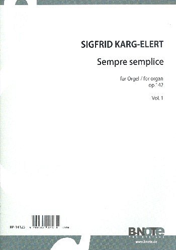 S. Karg-Elert y otros.: Sempre Semplice für Orgel (Heft 1) op.142