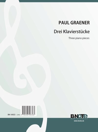 P. Graener: Drei Klavierstücke