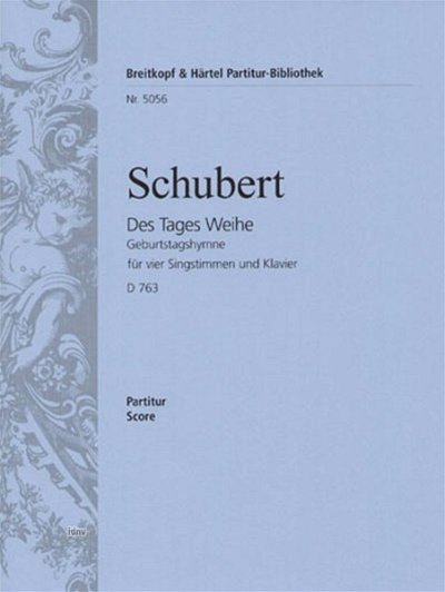 F. Schubert: Des Tages Weihe D 763 (Geburtstagshymne)