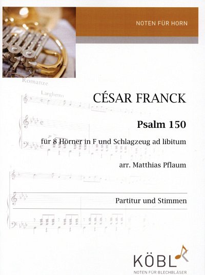 C. Franck: Psalm 150, 8Hrn;Pk (Pa+St)
