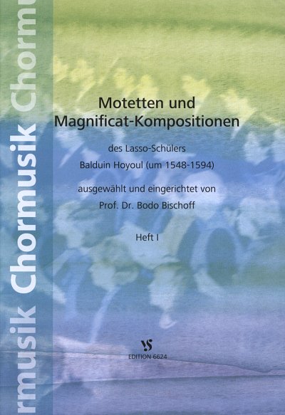 Hoyoul Balduin: Motetten Und Magnificat Kompositionen 1
