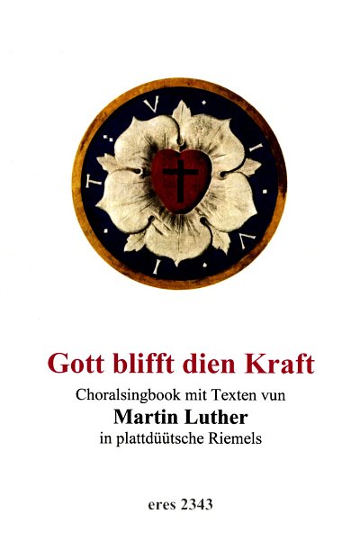 M. Luther: Gott blifft dien Kraft