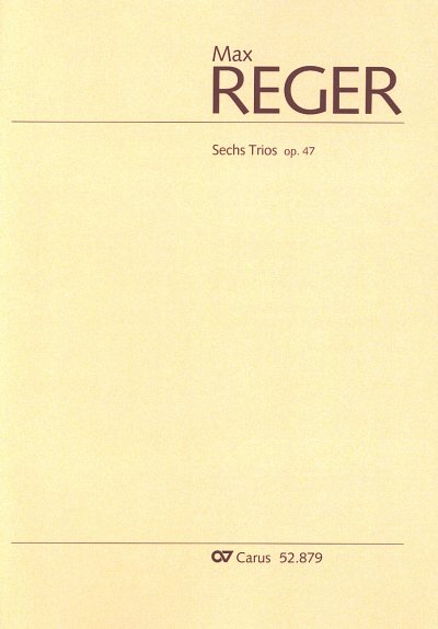 M. Reger: Sechs Trios op. 47, Org