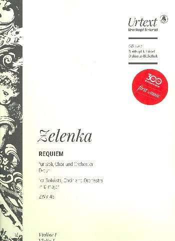 J.D. Zelenka: Requiem D-dur ZWV 46, 4GesGchOrch (Vl1)
