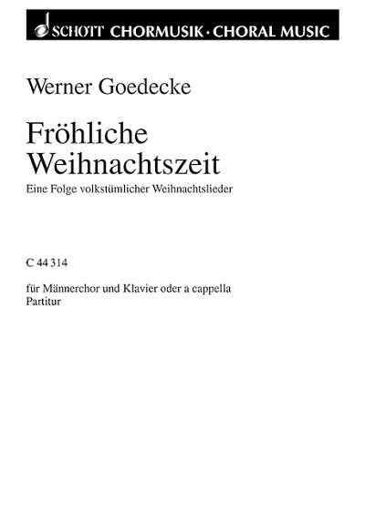 DL: W. Goedecke: Fröhliche Weihnachtszeit, Mch4Klav (Part.)