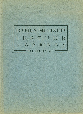 D. Milhaud: Septuor à Cordes Op.408