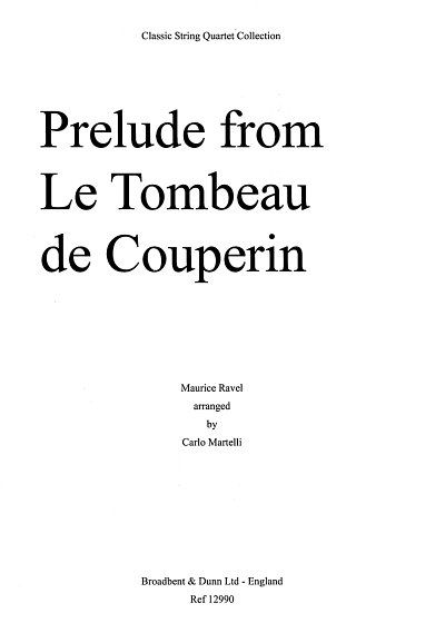 M. Ravel: Prelude from Le Tombeau de Coupe, 2VlVaVc (Stsatz)