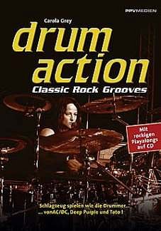 Grey Carola: Drum Action - Classic Rock Grooves Denkmaeler D