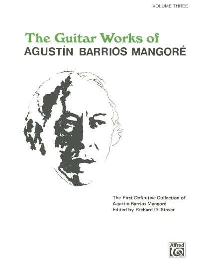 A. Barrios `Mangoré´: The Guitar Works of Agustin Barri, Git