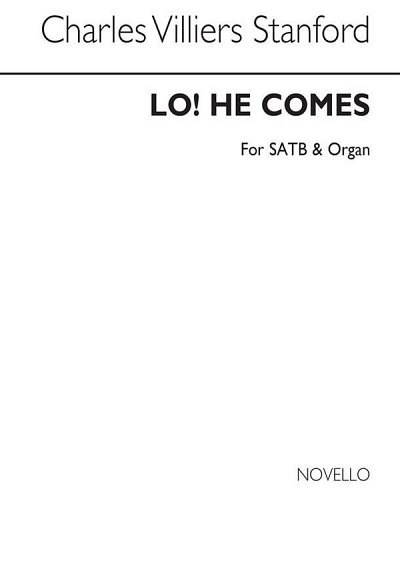 C.V. Stanford: Lo! He Comes