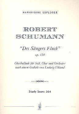 R. Schumann: Des Sängers Fluch op. 139, GsGchOrch (Stp)