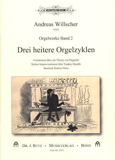 A. Willscher: Drei heitere Orgelzyklen, Org