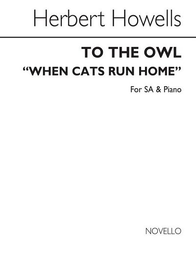 H. Howells: When The Cats Run Home