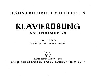 H.F. Micheelsen: Klavierübung nach Volksliedern, Heft 3