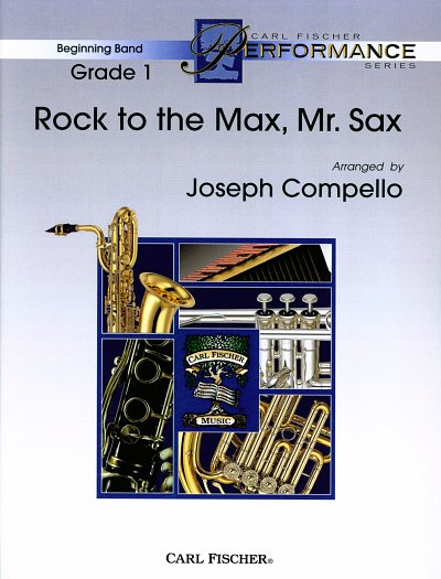 J. Compello: Rock to the Max, Mr. Sax (Sounds Spectacular 1)