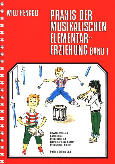 W. Renggli: Praxis der musikalischen Elementarerziehun (Bch)