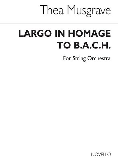 T: Musgrave: Largo, In Homage To B.A.C.H., Stro (Stp)