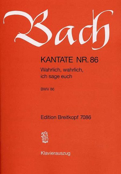 J.S. Bach: Kantate BWV 86 Wahrlich, wahrlich, ich sage euch