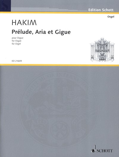 N. Hakim: Prélude, Aria et Gigue , Org