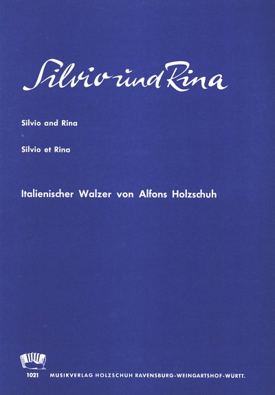 A. Holzschuh: Silvio und Rina, ital. Walzer