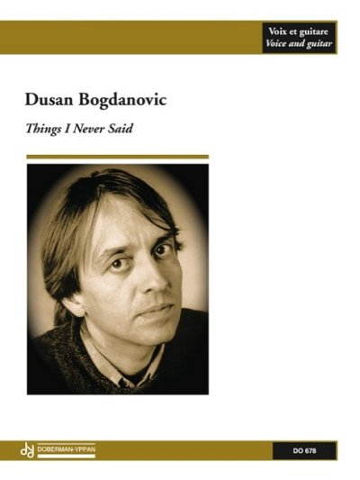 D. Bogdanovic: Things I Never Said, GesGit