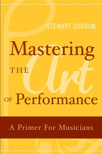 S. Gordon: Mastering the Art of Performance (Bu)