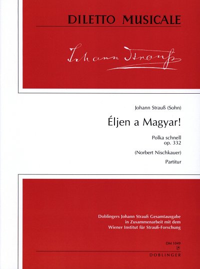 J. Strauss (Sohn): Eljen A Magyar Op 332