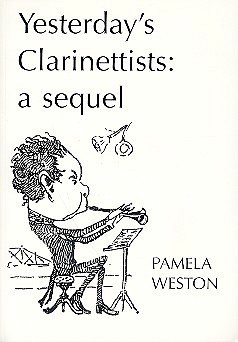 P. Weston: Yesterday's Clarinettists: A Sequel (Bu)