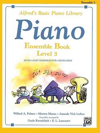 E.L. Lancaster m fl.: Alfred's Basic Piano Library Ensemble Book 3