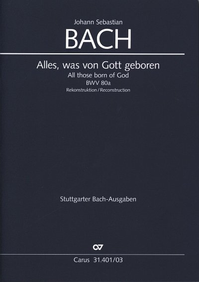 J.S. Bach: Alles, was von Gott geboren BWV, 4GesGchOrch (KA)