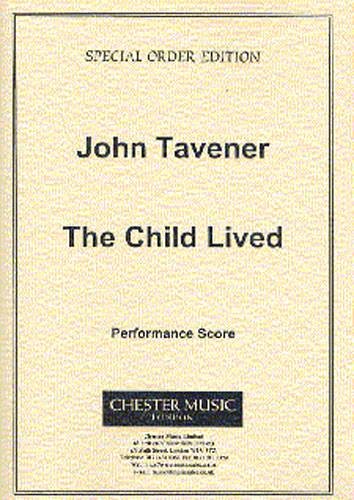 J. Tavener: The Child Lived