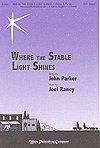 J. Raney: Where the Stable Light Shines, Ch2Klav