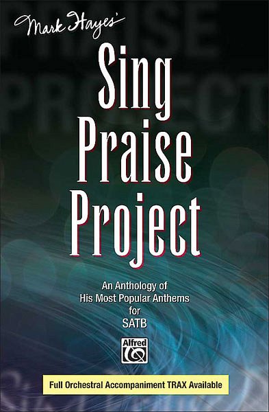 M. Hayes: Mark Hayes' Sing Praise Project, Ch (Bu+CD)
