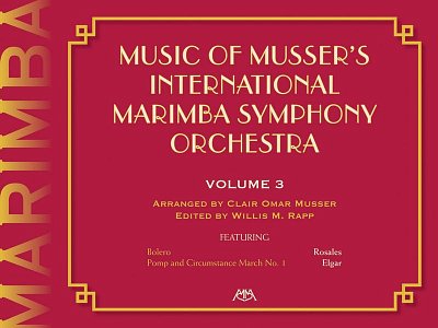 C.O. Musser: Music Of Musser´s Int. Marimba Symph Orch. Vol. 3