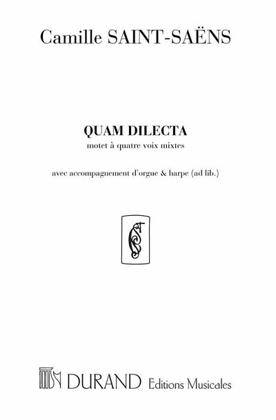 C. Saint-Saëns: Quam Dilecta 4 Vx-Orgue-Harpe Ad Libidum