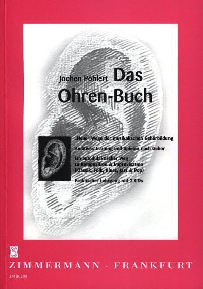 J. Pöhlert: Das Ohren-Buch - Neue Wege der musikalischen Geh