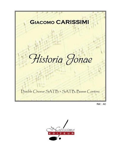 G. Carissimi: Historianae Pour Double Choeur M, GchKlav (Bu)