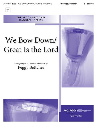 We Bow Down-Great is the Lord, Ch
