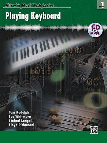 Alfred's Music Tech Series, Bk 1: Playing Keybo, Key (Bu+CD)