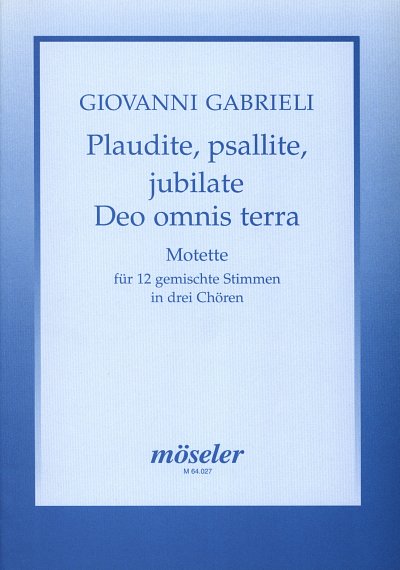 G. Gabrieli: Plaudite, psallite, jubilate Deo , 3Gch (Part.)