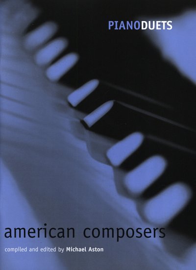M. Aston: Piano Duets - American Compo., 2 Klaviere